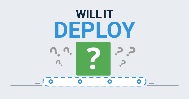 Will it deploy?