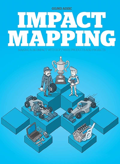 Impact Mapping cover has an arrangement of people and tools around a trophy